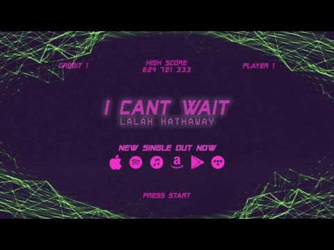 Lalah Hathaway - "I Can't Wait" (Official Audio)
