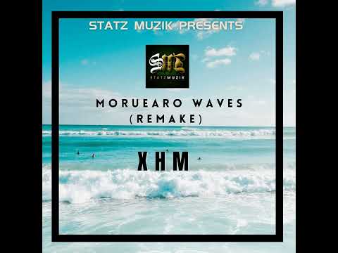 Moruearo Waves (Remake)_XHM_2023