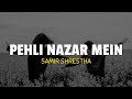 Samir Shrestha - Pehli Nazar Mein | Cover | Lyrics