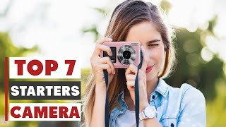 7 Best Camera for Starters with High Quality
