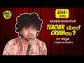 Tharle Box | Ganesh Kashyap | Kannada Stand-up Comedy | Teacher ಮೇಲೆ Crushಉ?