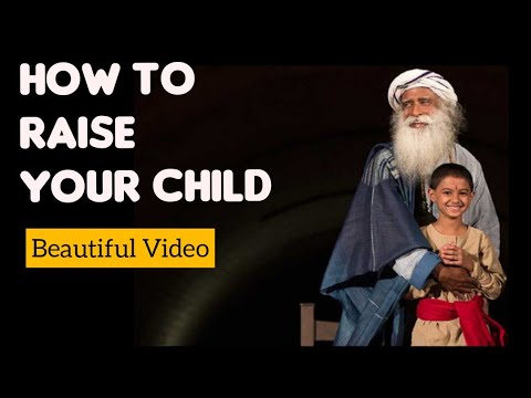 MUST WATCH : How to raise your kid | Parenting Advice from Sadhguru |