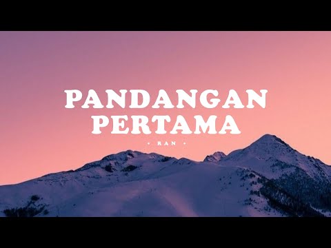 Pandangan Pertama - RAN | Lirik