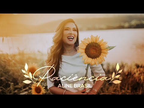 Aline Brasil - Paciência