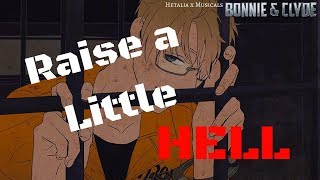 [Hetalia x Musicals] Raise a Little Hell
