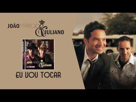 João Márcio e Juliano - Eu Vou Tocar