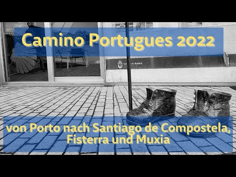 Camino Portugues 2022 - Der Film
