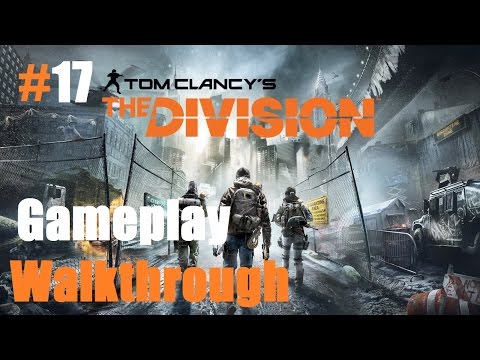 Tom Clancy's The Division Gameplay Walkthrough Part 17