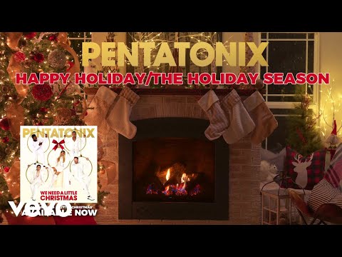 Pentatonix - Happy Holiday / The Holiday Season (Yule Log)