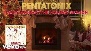 [Yule Log Audio] Happy Holiday / The Holiday Season – Pentatonix