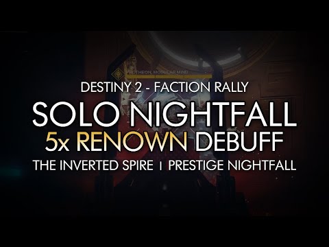 Solo 5x Renown Prestige Nightfall (The Inverted Spire)