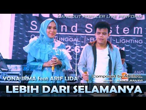 DUET PALING KEREN - YONA IRMA feat ARIF LIDA - LEBIH DARI SELAMANYA - Live Perform Cover