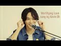 Mortifying Love (미발표곡)Song by 케빈오 (Kevin Oh)