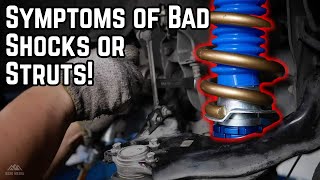 Signs & Symptoms of Bad Shocks or Struts!