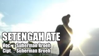 Download lagu LAGU ALAS || SETENGAH ETE || VOC SUHERMAN BROEH || CIPT SUHERMAN BROEH mp3 Download lagu LAGU ALAS || SETENGAH ETE || VOC SUHERMAN BROEH || CIPT SUHERMAN BROEH mp3
