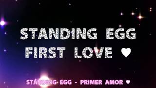 Standing Egg - First Love (Sub español - Romanizacion)
