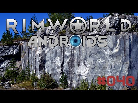 Hals- und Steinbruch │ Rimworld Androids │ #040 │ deutsch