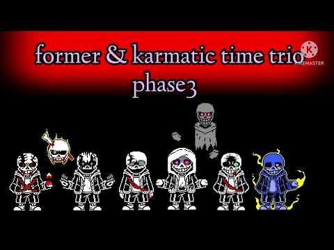 former & karmatic time trio phase3
