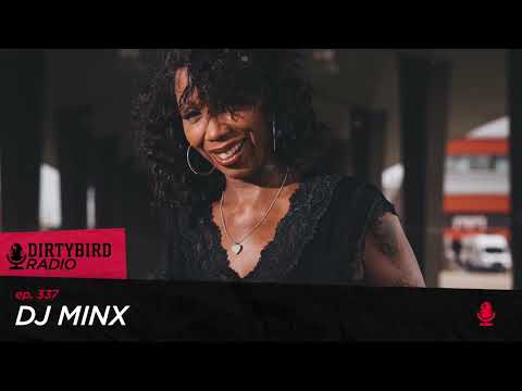 Dirtybird Radio 337 - DJ Minx