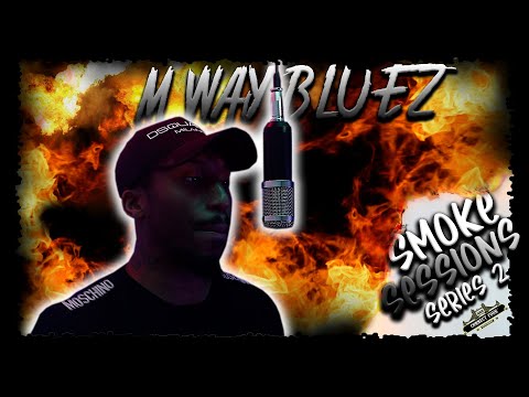MWAY BLUEZ - SMOKE SESSIONS | CONNECT FOUR ENTERTAINMENT (S2)