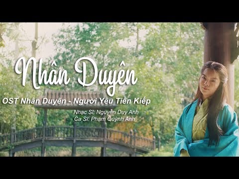 Nhân duyên (Nhân duyên: Người yêu tiền kiếp OST) - Phạm Quỳnh Anh