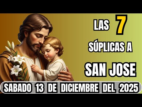 SAN JOSE LAS 7 SUPLICAS - DÍA DE MILAGROS ✨ SABADO 13 DE DICIEMBRE 2025 👑