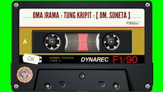 Download lagu OMA IRAMA - TUNG KERIPIT - [ OM. SONETA ] mp3