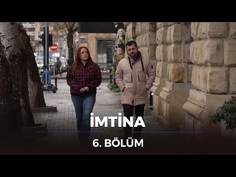 İmtina / 6. Bölüm