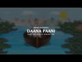 Daana Paani Harneet Singh Sethi Ft Johal MuSick