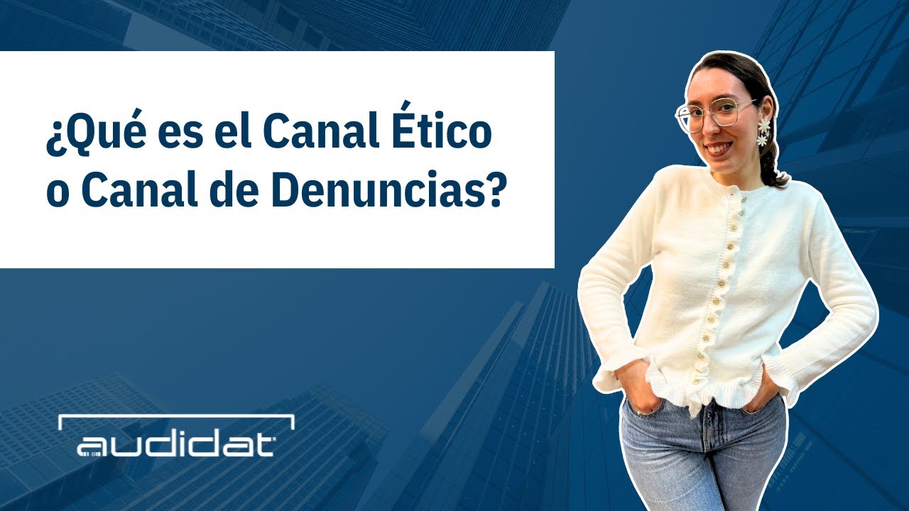 Vídeo Audidat: Canal Ético y Canal de Denuncias Ley 2/2023