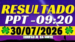 Resultado do jogo do bicho ao vivo - PPT 09:20 - 30/07/2026