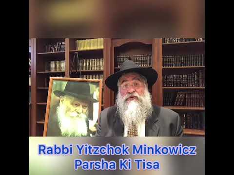 Rabbi Minkowicz Weekly Torah Lesson Parsha Ki Tisa 5780