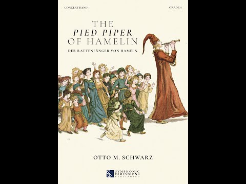 THE PIED PIPER OF HAMELIN (Concert Band) with narrator - Otto M. Schwarz