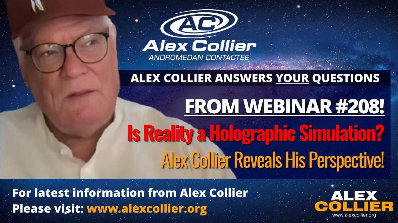 Is Reality a Holographic Simulation? Alex Collier Reveals His Perspective!