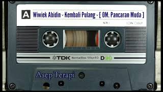 Download lagu Wiwiek Abidin - Kembali Pulang - [ OM. Pancaran Muda ] mp3
