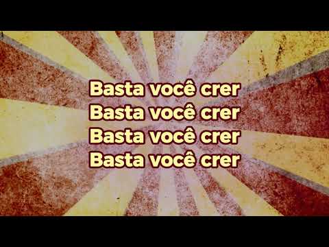 O senhor fará o impossível - Ouvir e Crer