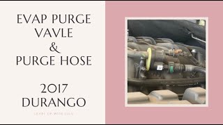 How To Change EVAP Purge Valve & Purge Hose 2017 Dodge Durango - error code P0455/P0456