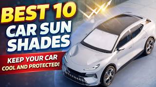 Car Sun Shade : Incredible  Car Sun Shades In 2026