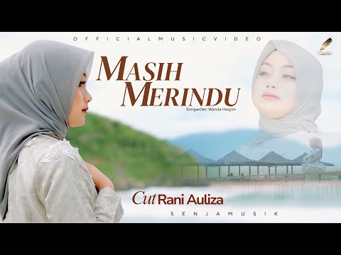 Cut Rani - Masih Merindu (Official Music Video)