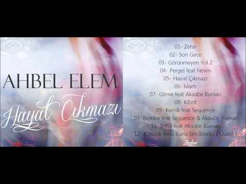 Ahbel Elem '' Hayat Çıkmazı '' Albüm Snippet