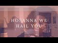HOSANNA WE HAIL YOU ESTHER BENYEOGO TY BELLO AND GEORGE Spontaneous