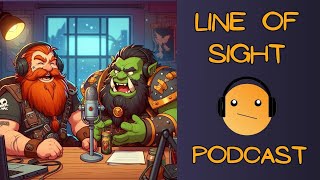 Line of Sight podcast: Ep. 4 - The Grizzled Veteran