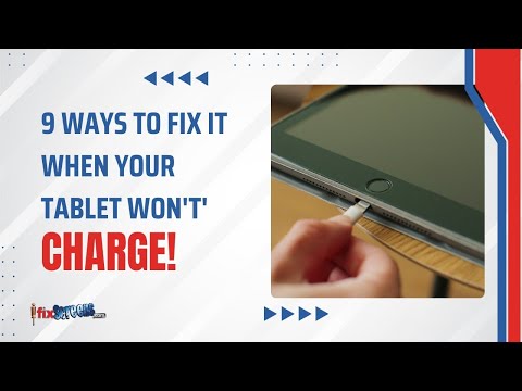 9 Ways To Fix It When Your Tablet Won't' Charge