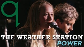 The Weather Station - Power | q: Next Generation - A JUNOs Showcase