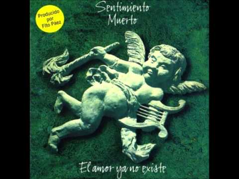 Sentimiento Muerto - El Amor No Ya No Existe - 1987 - Album Completo