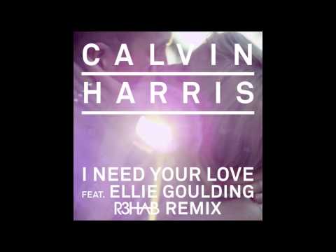 Calvin Harris & Ellie Goulding - I Need Your Love (R3hab Remix)