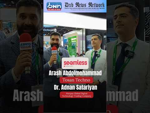 Arash Abdolmohammad & Dr. Adnan Satariyan Lead Fintech Innovation | Seamless Middle East 2025 | DNN