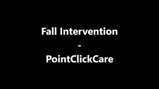PointClickCare - Fall Interventions