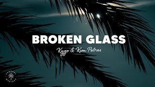 Kygo &amp; Kim Petras - Broken Glass (Lyrics)