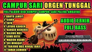 Download lagu CAMPUR SARI ORGEN TUNGGAL TERBARU PALING GAYENG | FULL ALBUM DIDI KEMPOT PALING UENAK mp3
